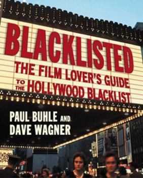 Paperback Blacklisted: The Film Lover's Guide to the Hollywood Blacklist Book