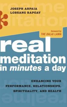 Paperback Real Meditation in Minutes a Day: Enhancing Your Performance, Relationships, Spirituality, and Health Book