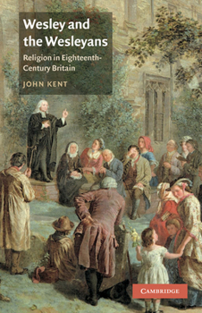 Paperback Wesley and the Wesleyans: Religion in Eighteenth-Century Britain Book
