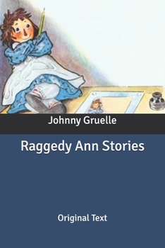 Raggedy Ann Stories: Original Text