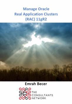 Paperback Manage Oracle Real Application Clusters (Rac) 11gr2 Book