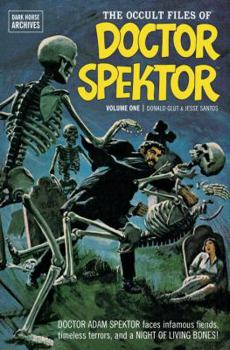 The Occult Files of Doctor Spektor Archives Volume 1 - Book  of the Doctor Spektor