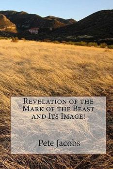 Paperback Revelation Of The Mark Of The Beast And Its Image! Book