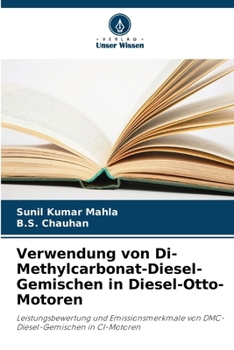 Paperback Verwendung von Di-Methylcarbonat-Diesel-Gemischen in Diesel-Otto-Motoren [German] Book