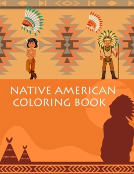 Paperback Native American Coloring Book: Native American Coloring Book For Kids Book