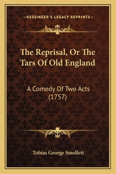 Paperback The Reprisal, Or The Tars Of Old England: A Comedy Of Two Acts (1757) Book