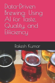 Data-Driven Brewing: Using AI for Taste, Quality, and Efficiency