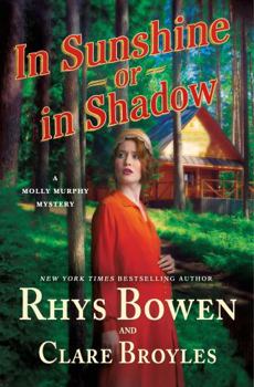 Hardcover In Sunshine or in Shadow: A Molly Murphy Mystery Book