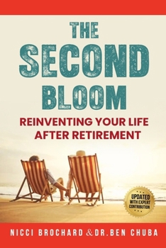 Paperback The Second Bloom: Reinventing Your Life After Retirement Book