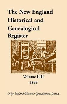 Paperback The New England Historical and Genealogical Register, Volume 53, 1899 Book