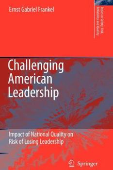 Paperback Challenging American Leadership: Impact of National Quality on Risk of Losing Leadership Book