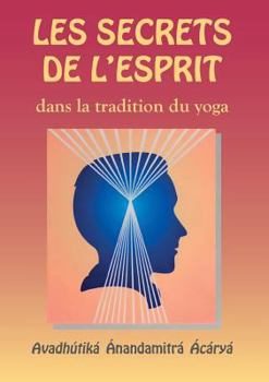 Paperback Les Secrets de l'esprit dans la tradition du yoga [French] Book