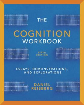 Paperback The Cognition Workbook: For Cognition: Exploring the Science of the Mind, Fifth Edition Book