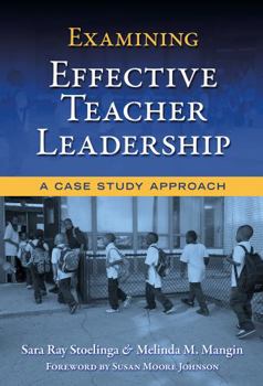 Hardcover Examining Effective Teacher Leadership: A Case Study Approach Book