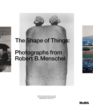 Hardcover The Shape of Things: Photographs from Robert B. Menschel Book