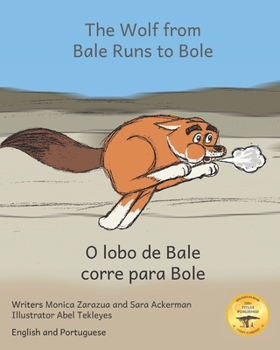 Paperback The Wolf From Bale Runs To Bole: A Country Wolf Visits the City in Portuguese and English Book
