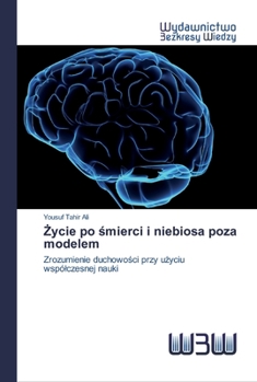 Paperback &#379;ycie po &#347;mierci i niebiosa poza modelem [Polish] Book