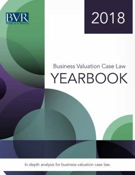 Hardcover Business Valuation Case Law Yearbook, 2018 Edition Book