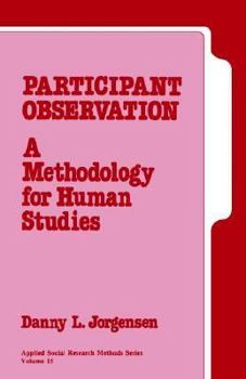Participant Observation: A Methodology for Human Studies (Applied Social Research Methods) - Book #15 of the Applied Social Research Methods