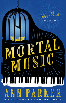 Mortal Music - Book #7 of the Silver Rush