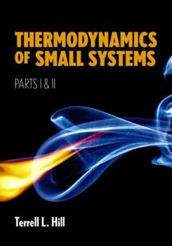Paperback Thermodynamics of Small Systems, Parts I & II Book