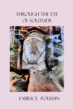 Paperback Through the Eye of Solitude Book