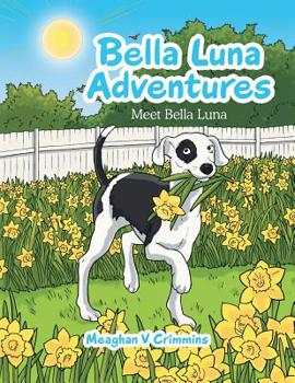 Bella Luna Adventures : Meet Bella Luna