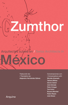Paperback Zumthor in Mexico: Swiss Architects in Mexico Book