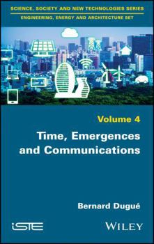 Hardcover Time, Emergences and Communications Book