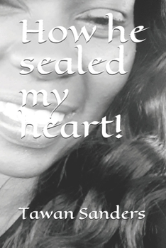 Paperback How he sealed my heart! Book