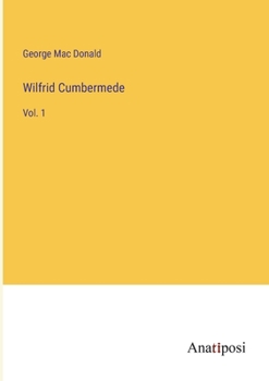Paperback Wilfrid Cumbermede: Vol. 1 Book