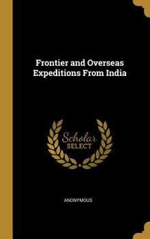 Hardcover Frontier and Overseas Expeditions From India Book