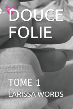 Paperback Douce Folie: Tome 1 [French] Book