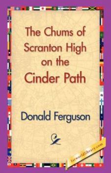 Paperback The Chums of Scranton High on the Cinder Path Book