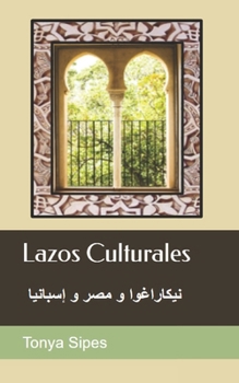Paperback Lazos culturales: إسبانيا و مصر و نيكارا&# [Spanish] Book