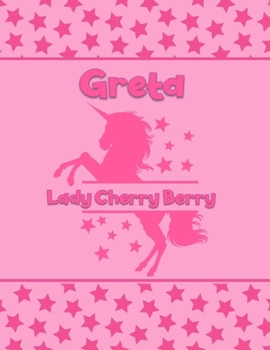 Paperback Greta Lady Cherry Berry: Personalized Draw & Write Book with Her Unicorn Name - Word/Vocabulary List Included for Story Writing Book