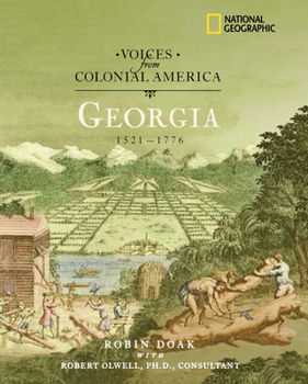 Hardcover Voices from Colonial America: Georgia 1629-1776 Book