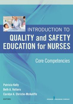 Paperback Introduction to Quality and Safety Education for Nurses: Core Competencies Book