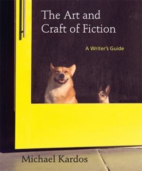 Paperback The Art and Craft of Fiction: A Writer's Guide Book