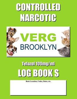 Paperback Controlled Narcotic Log Book S: Slim Size - Green Verg Telazol 100mg/ML Cover Book