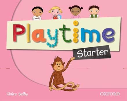 Paperback Playtime: Starter: Class Book: Stories, DVD and Play- Start to Learn Real-Life English the Playtime Way! Book