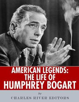 Paperback American Legends: The Life of Humphrey Bogart Book