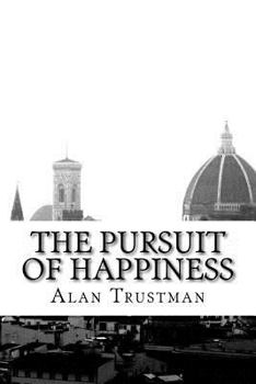 Paperback The Pursuit of Happiness: a novel by Book