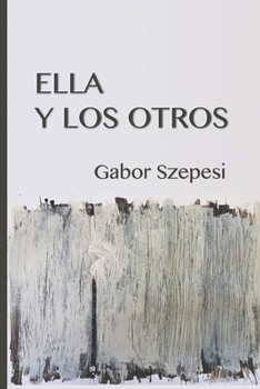Paperback Ella y los otros [Spanish] Book
