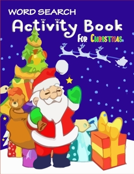 Paperback Word Search Activity Book For Christmas: A Unique Christmas Word Search Activity Book Full of Crossword Puzzles With Funny Quotes For Christmas Fun Wo Book