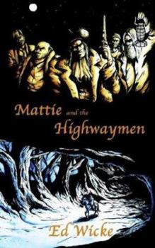 Paperback Mattie and the Highwaymen Book