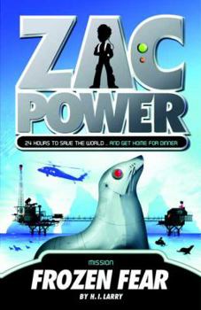 Paperback Zac Power #4: Frozen Fear: 24 Hours to Save the World ... and Get Home for Dinner Book