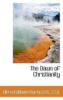 Paperback The Dawn of Christianity Book