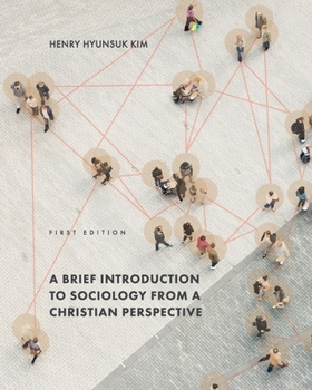 Paperback A Brief Introduction to Sociology from a Christian Perspective Book