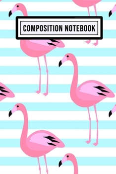 Paperback Flamingo Unruled Composition Notebook: Flamingo Blank Unruled Composition Notebook - 110 Pages - Pocket Size 6x9 Book